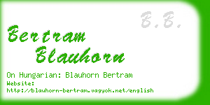 bertram blauhorn business card